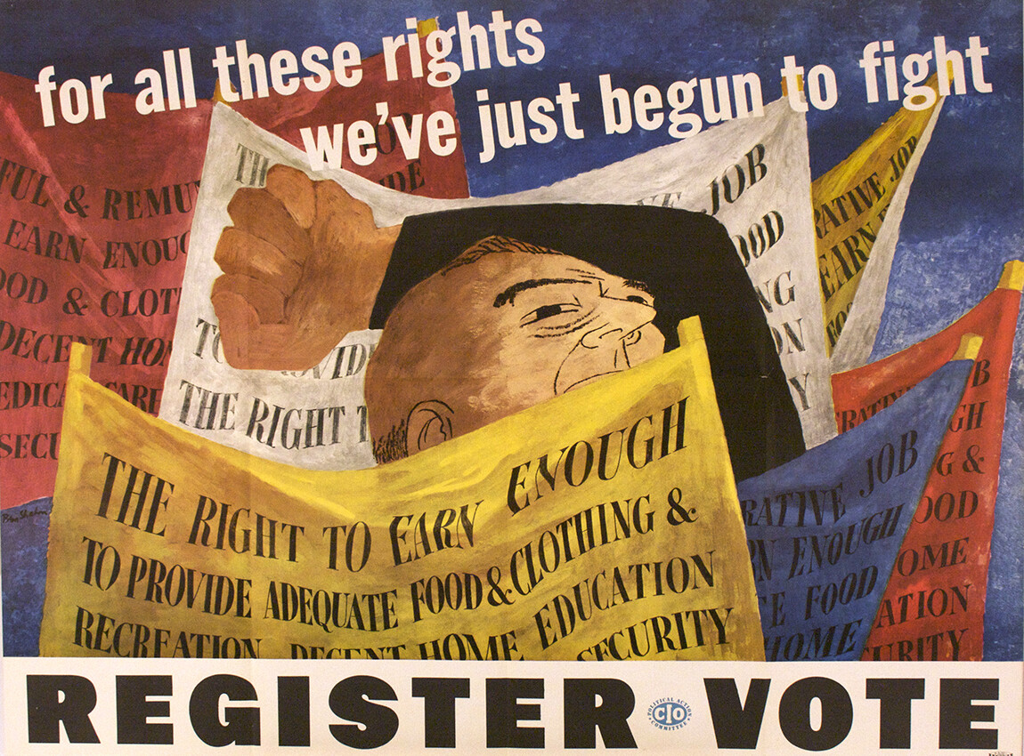 Ben Shahn, For All These Rights We've Just Begun to Fight, 1946, Offset lithograph. Gift of Dolores S. Taller